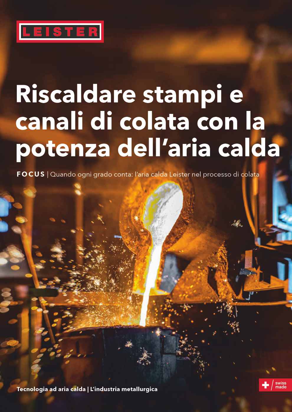 Riscaldare stampi e canali di colata con la potenza dell'aria calda