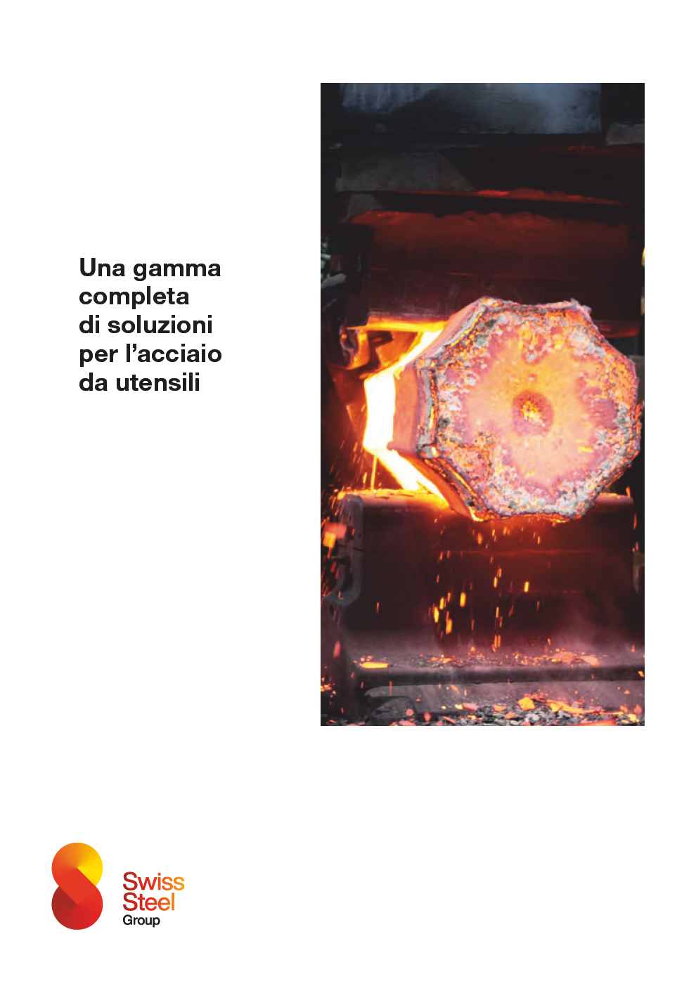 Una gamma completa di soluzioni per l’acciaio da utensili