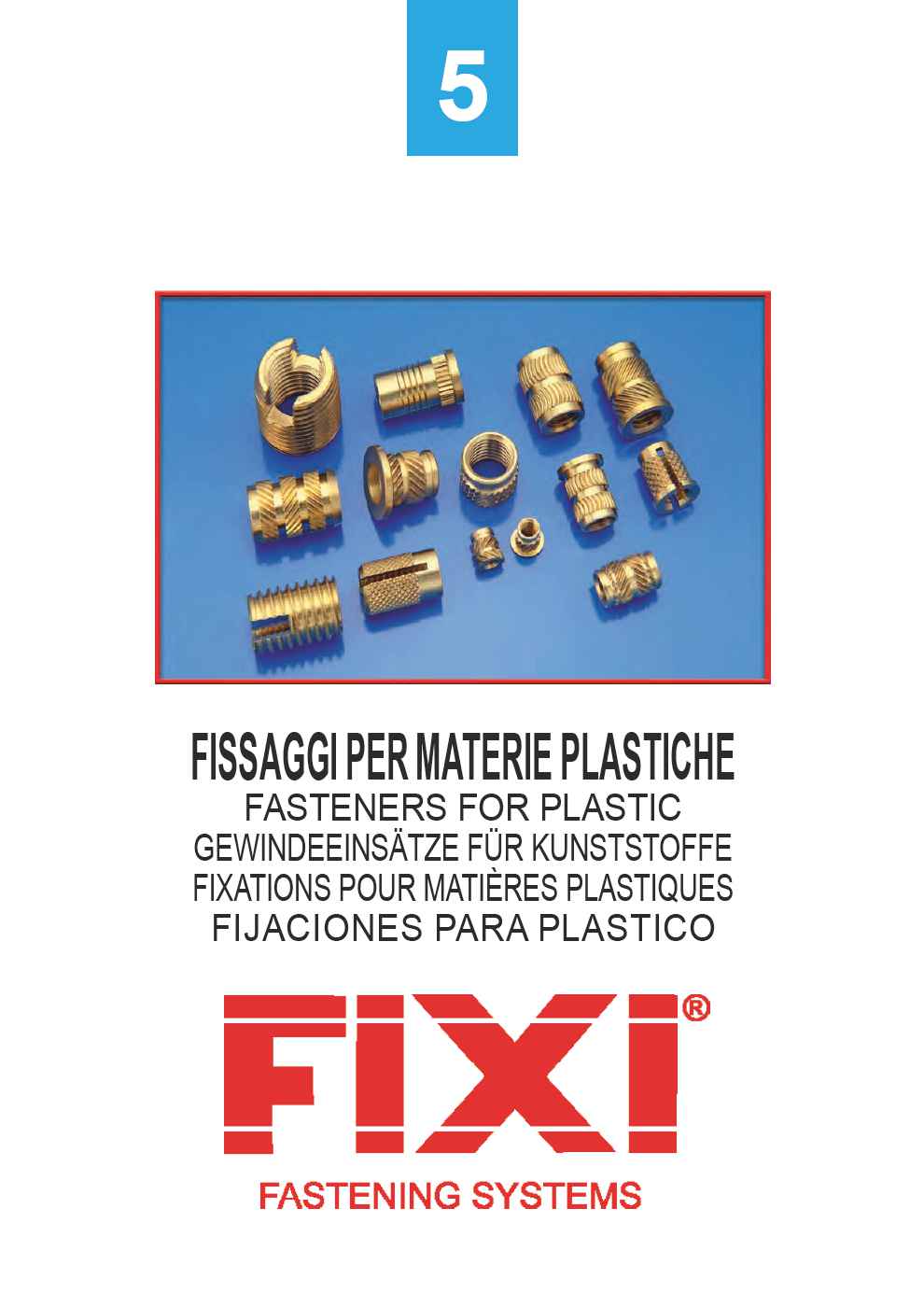 FISSAGGI PER MATERIE PLASTICHE - FASTENERS FOR PLASTIC