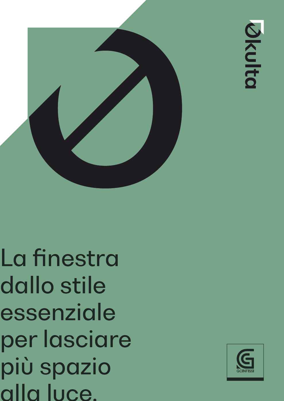 Okulta - La Finestra dallo stile essenziale per lasciare più spazio alla luce