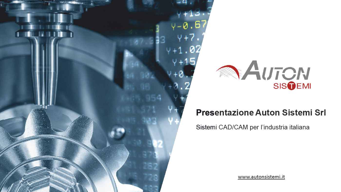 Presentazione Auton Sistemi consulenza formazione supporto tecnico CAD/CAM