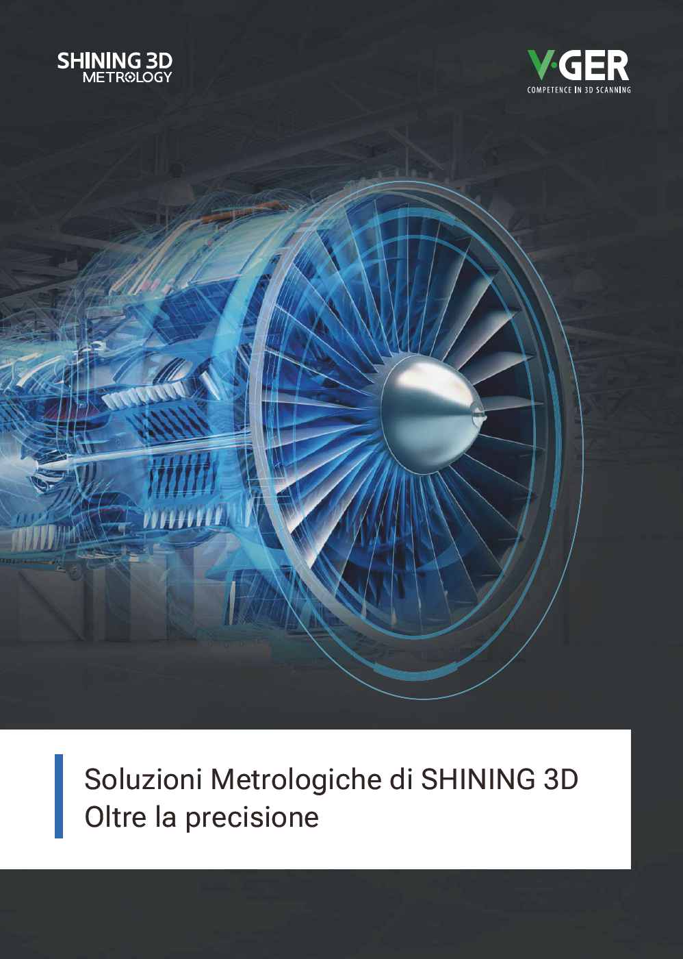 Soluzioni Metrologiche di SHINING 3D Oltre la precisione