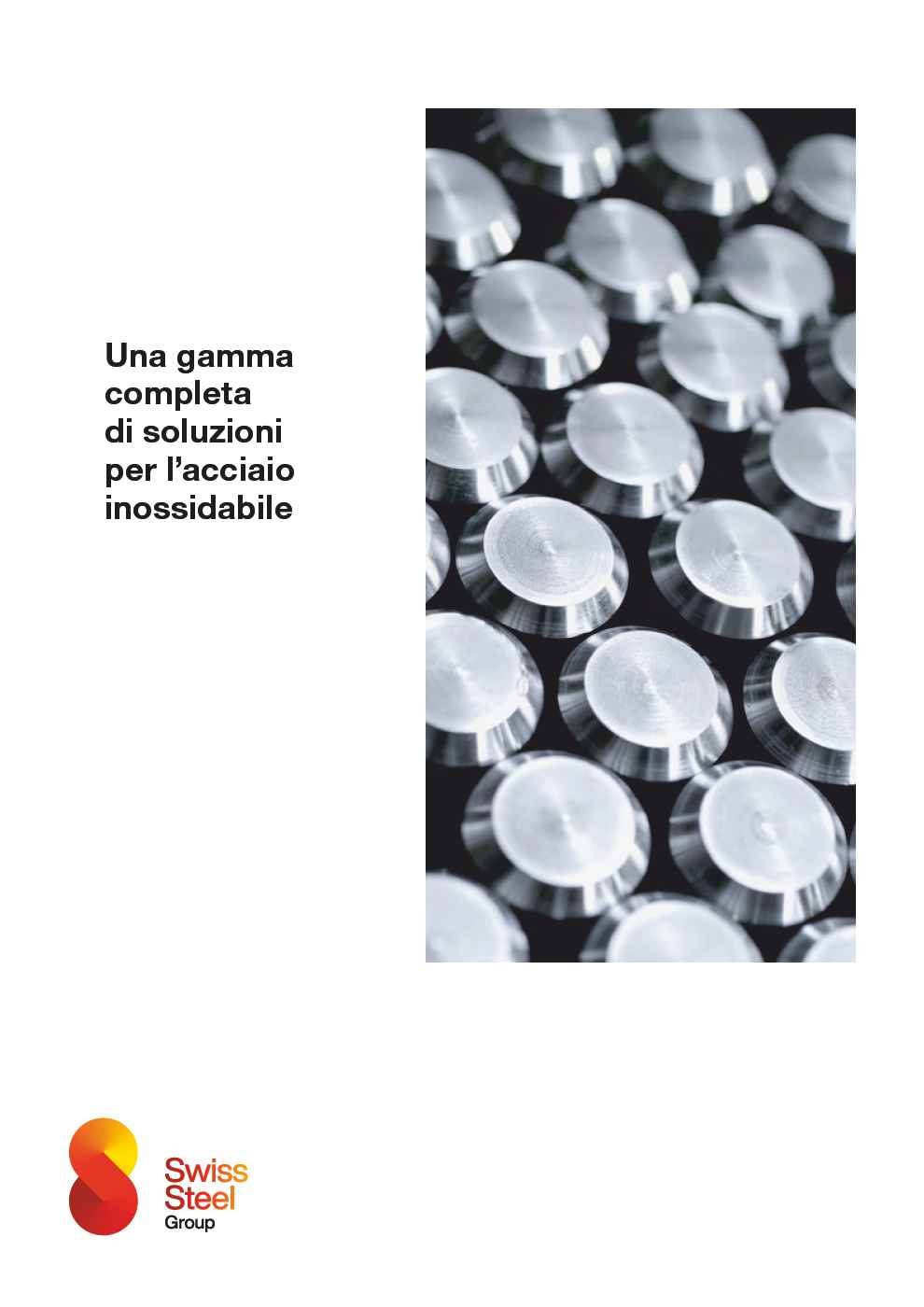 Una gamma completa di soluzioni per l’acciaio inossidabile