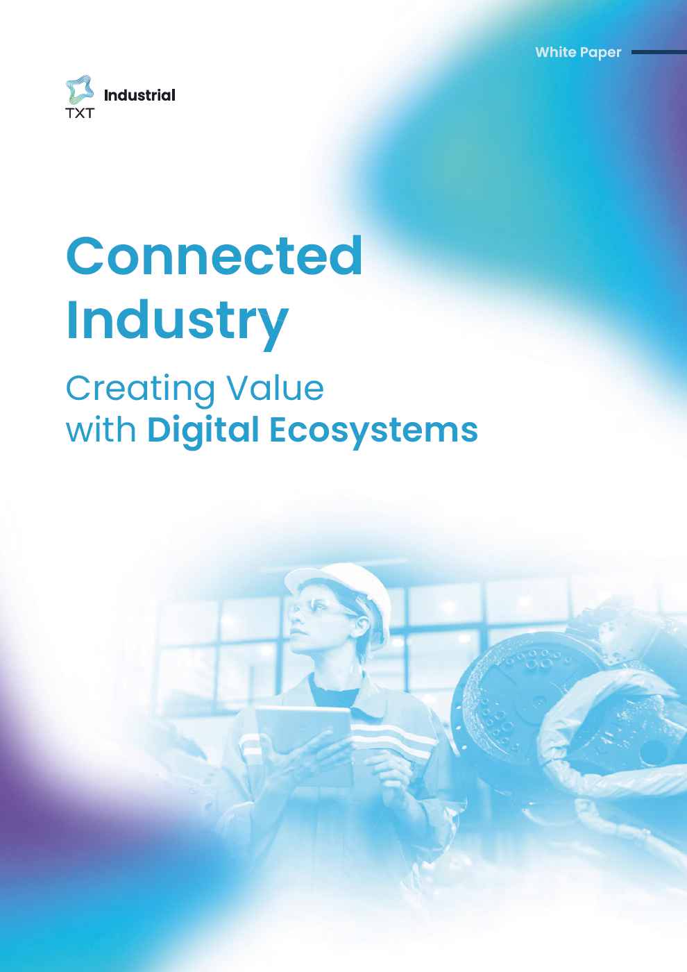 Connected Industry - Creating Value with Digital Ecosystems