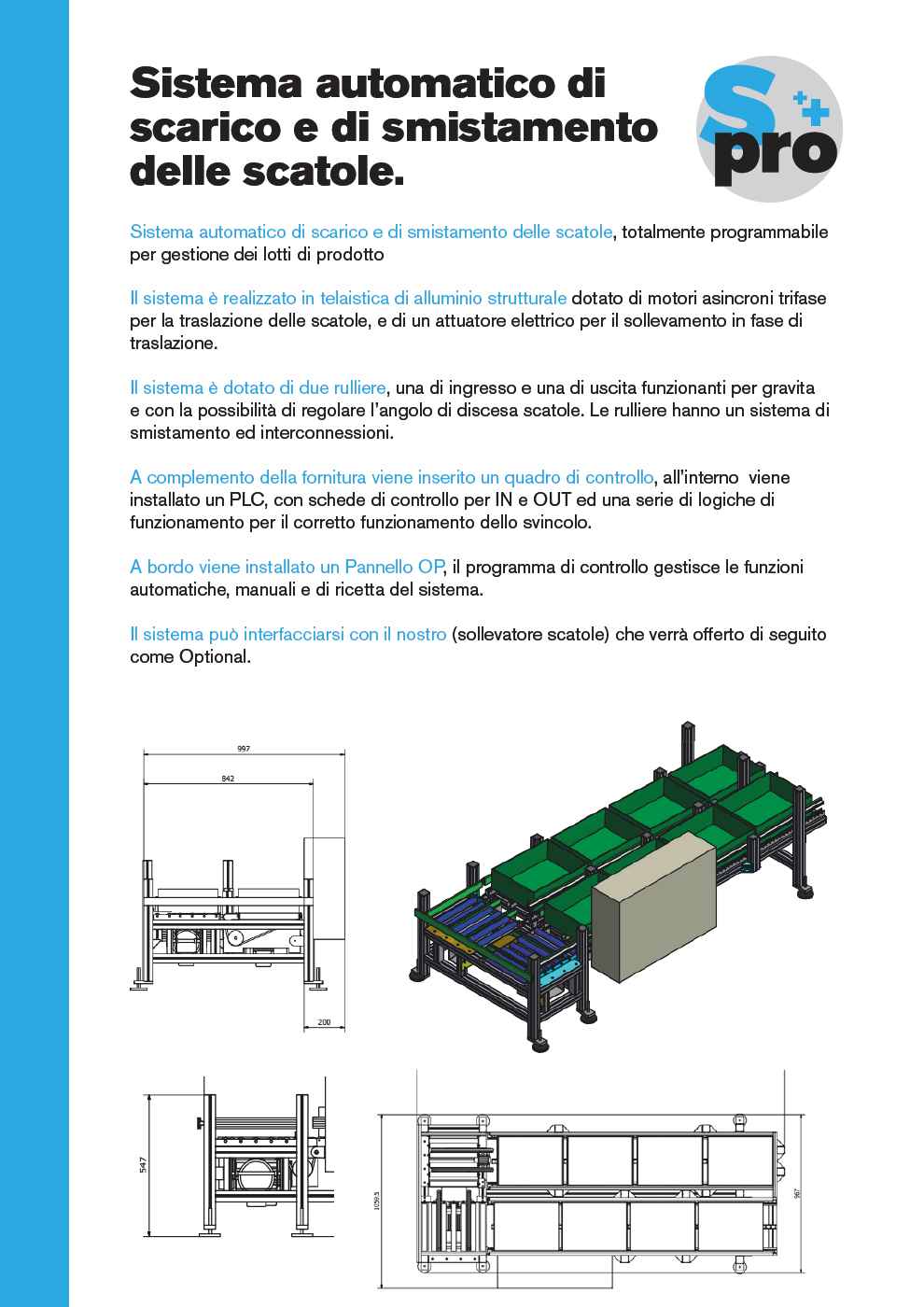 SISTEMA AUTOMATICO DI SCARICO E DI SMISTAMENTO DELLE SCATOLE