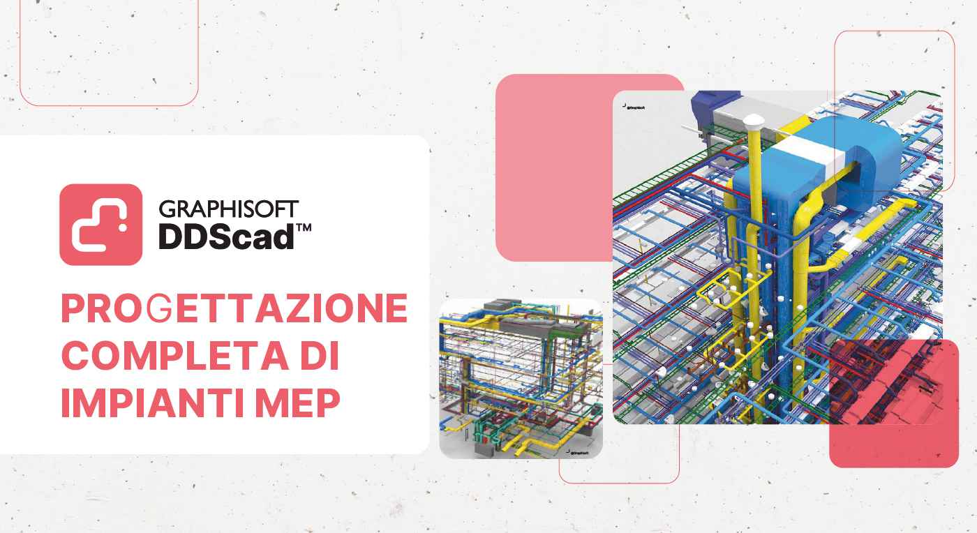 PROGETTAZIONE COMPLETA DI IMPIANTI MEP