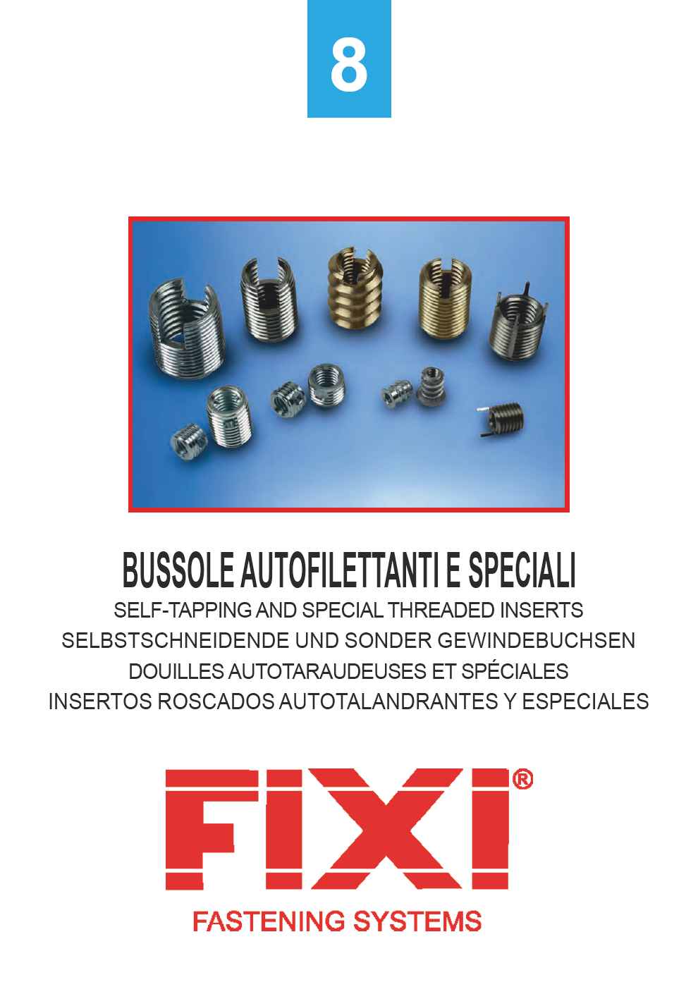 BUSSOLE AUTOFILETTANTI E SPECIALI - SELF-TAPPING AND SPECIAL THREADED INSERTS